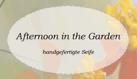 Seife, Afternoon in the Garden