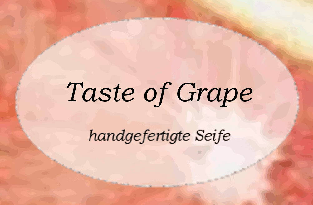 Seife, Taste of Grape
